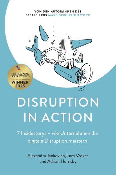 Disruption in Action