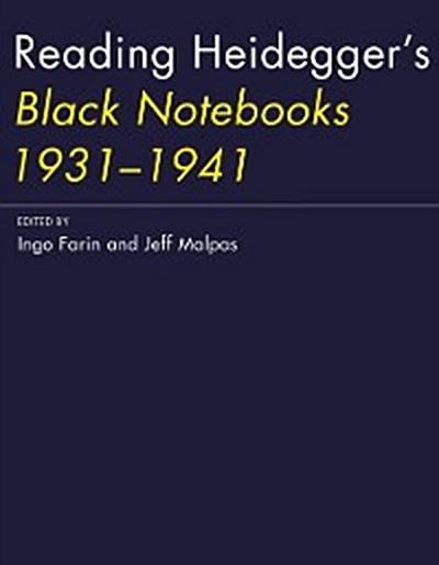Reading Heidegger’s Black Notebooks 1931-1941