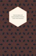 The Works of Alexandre Dumas; The Two Dianas