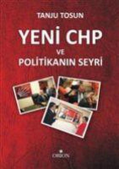 Yeni CHP ve Politikanin Seyri