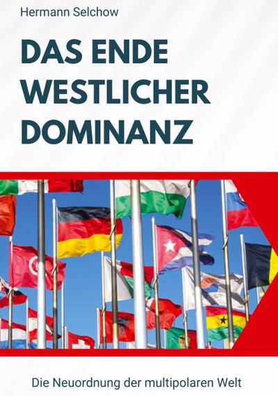 Das Ende westlicher Dominanz