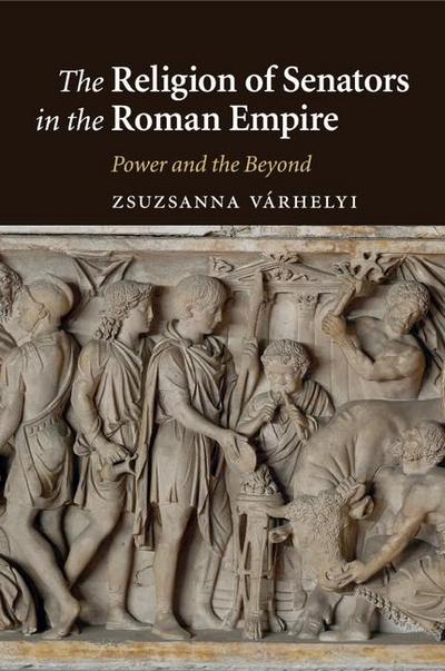 The Religion of Senators in the Roman Empire