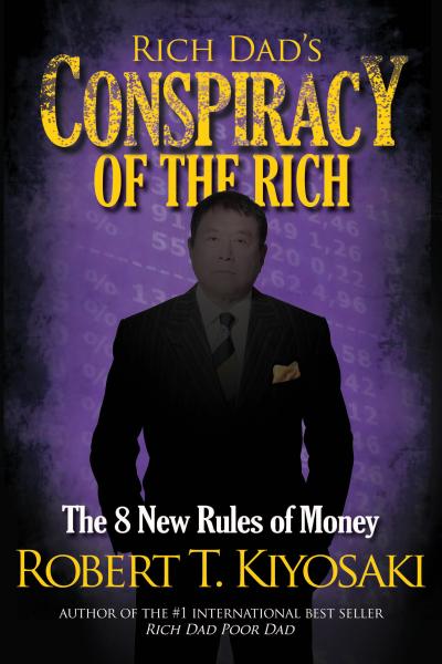Rich Dad’s Conspiracy of the Rich