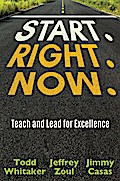 Start. Right. Now.