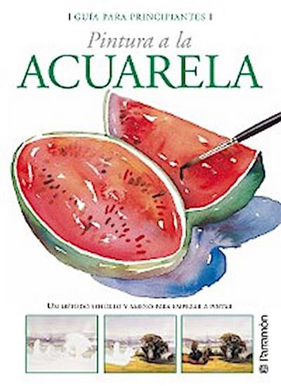 Guía para principiantes. Pintura a la acuarela
