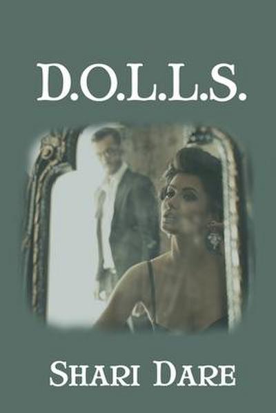 Dare, S: DOLLS