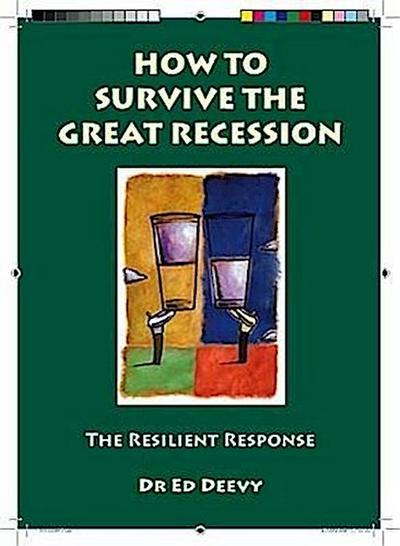 How to Survive the Great Recession