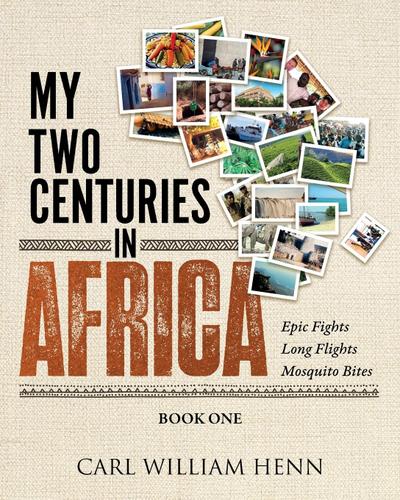 My Two Centuries in Africa (Book One)
