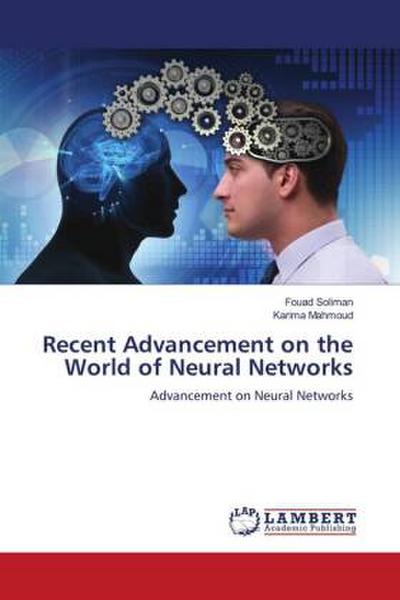 Recent Advancement on the World of Neural Networks