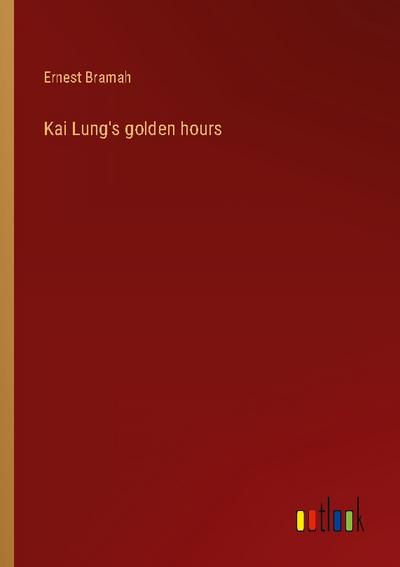 Kai Lung’s golden hours