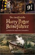 Der inoffizielle Harry Potter Reiseführer
