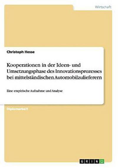 Kooperationen in der Ideen- und Umsetzungsphase des Innovationsprozesses bei mittelständischen Automobilzulieferern