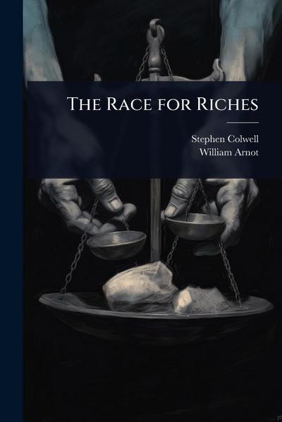 The Race for Riches