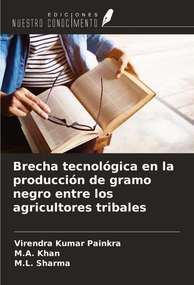 Brecha tecnológica en la producción de gramo negro entre los agricultores tribales