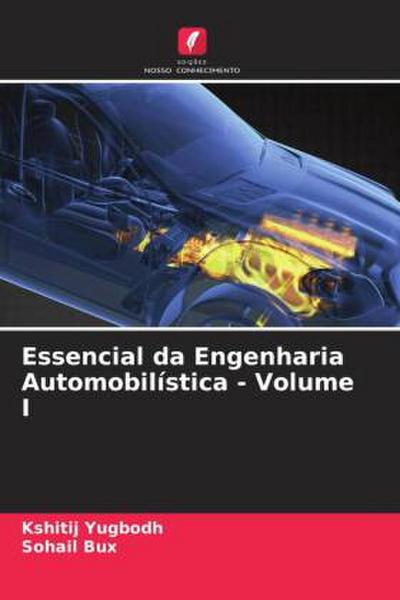 Essencial da Engenharia Automobilística - Volume I
