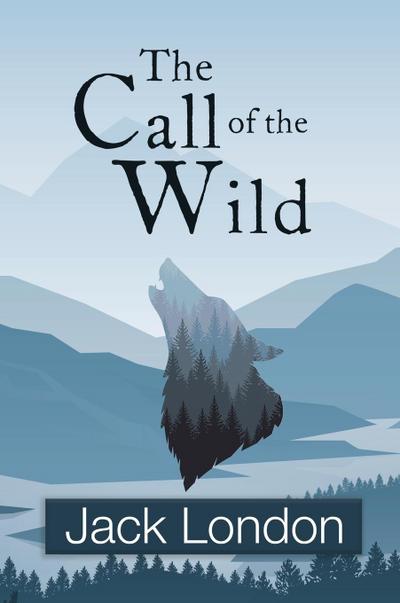 The Call of the Wild (Reader’s Library Classics)