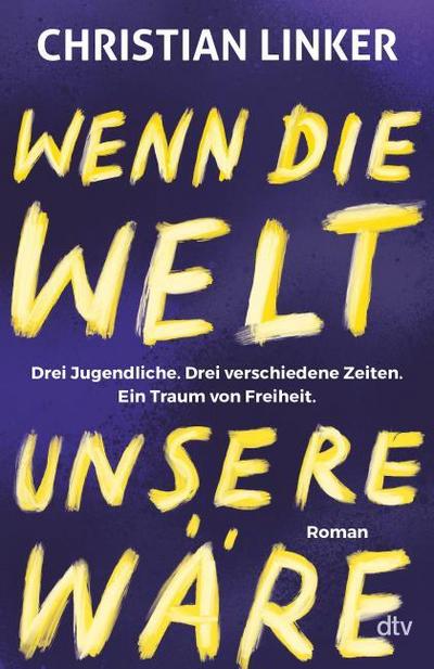 Wenn die Welt unsere wäre