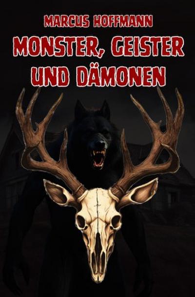 Monster, Geister und Dämonen