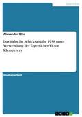 Das jüdische Schicksalsjahr 1938 unter Verwendung 