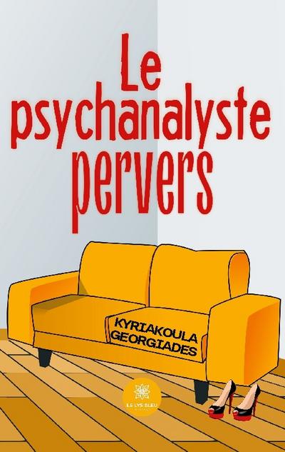 Le psychanalyste pervers