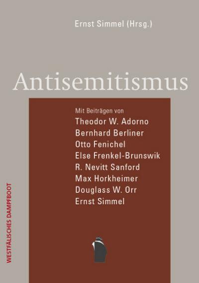 Antisemitismus: Mit Beiträgen v. Theodor W. Adorno, Bernhard Berliner, Otto Fenichel u. a.