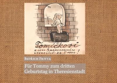 Für Tommy zum dritten Geburtstag in Theresienstadt