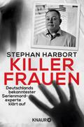 Killerfrauen: Deutschlands bekanntester Serienmordexperte klärt auf