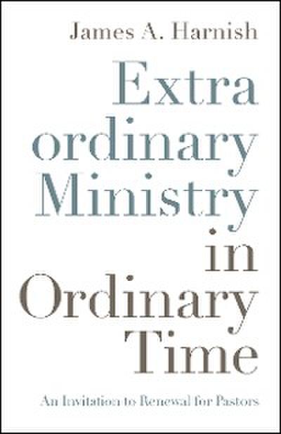 Extraordinary Ministry in Ordinary Time