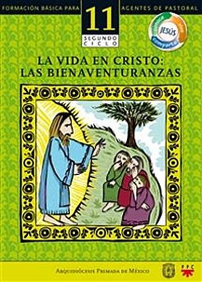 Manual 11. La vida en Cristo: las bienaventuranzas