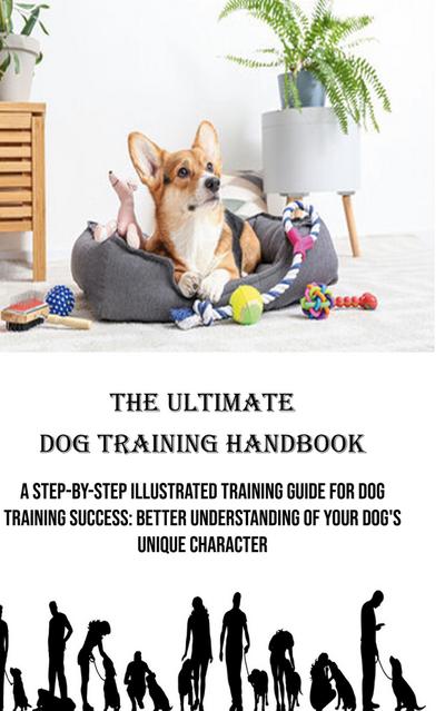 The Ultimate Dog Training Handbook