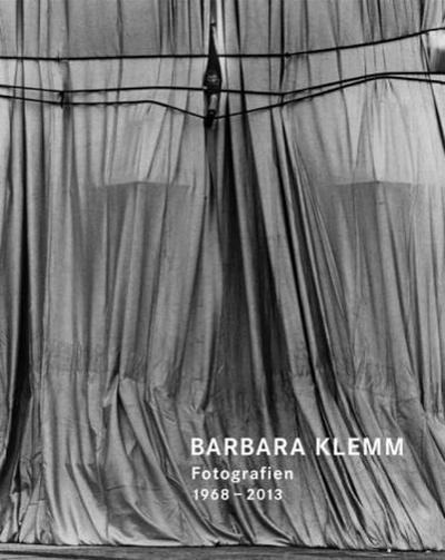 Barbara Klemm, Fotografien / Photographs 1968-2013