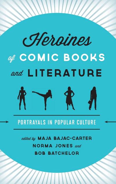 Heroines of Comic Books and Literature