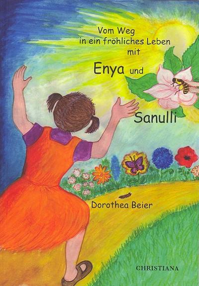 Vom Weg in ein fröhliches Leben mit Enya und Sanulli