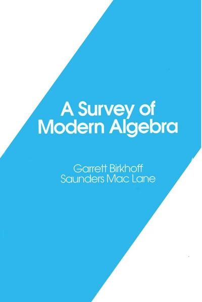 A Survey of Modern Algebra