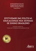 Efetividade das Políticas Educacionais nos Sistemas de Ensino Brasileiro: Leituras a Partir do Índice de Condições de Qualidade (ICQ)