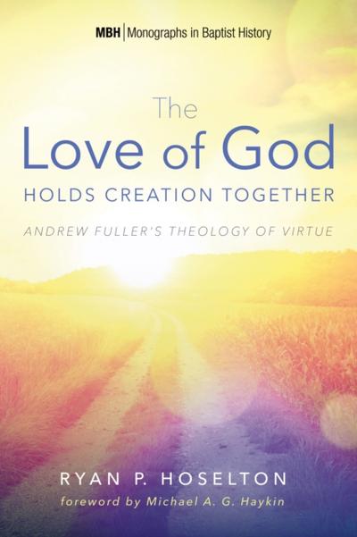 The Love of God Holds Creation Together