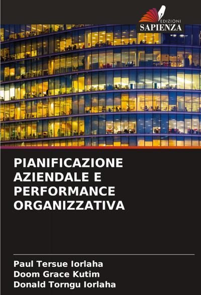 PIANIFICAZIONE AZIENDALE E PERFORMANCE ORGANIZZATIVA