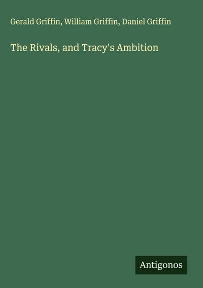 The Rivals, and Tracy’s Ambition