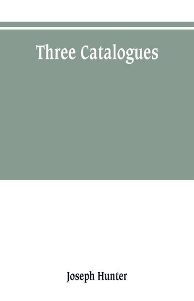 Three catalogues