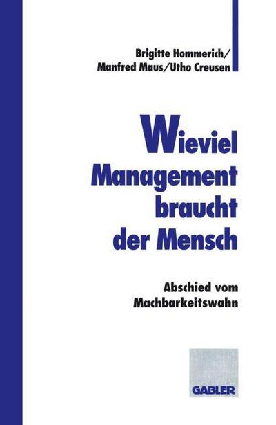Wieviel Management braucht der Mensch