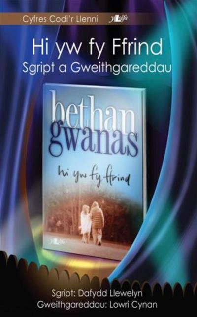 Hi yw fy Ffrind - Sgript a Gweithgareddau
