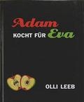 Eva kocht für Adam. Natürlich vollwertig. Adam koc
