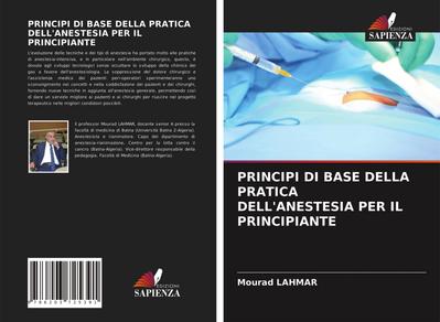 PRINCIPI DI BASE DELLA PRATICA DELL’ANESTESIA PER IL PRINCIPIANTE