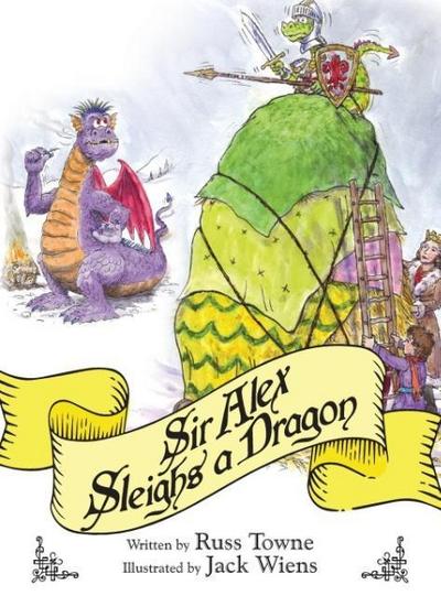 Sir Alex Sleighs a Dragon