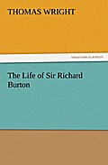The Life of Sir Richard Burton
