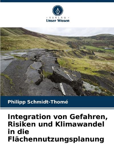 Integration von Gefahren, Risiken und Klimawandel in die Flächennutzungsplanung