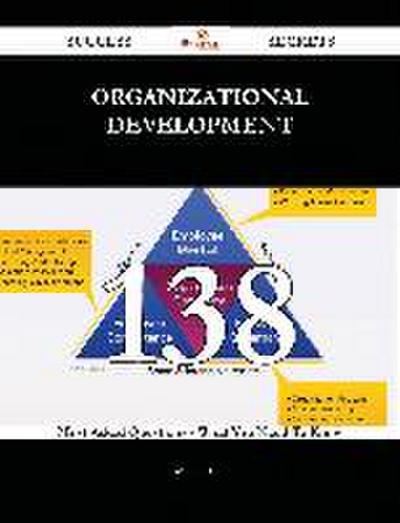 Organizational Development 138 Success Secrets - 138 Most Asked Questions On Organizational Development - What You Need To Know