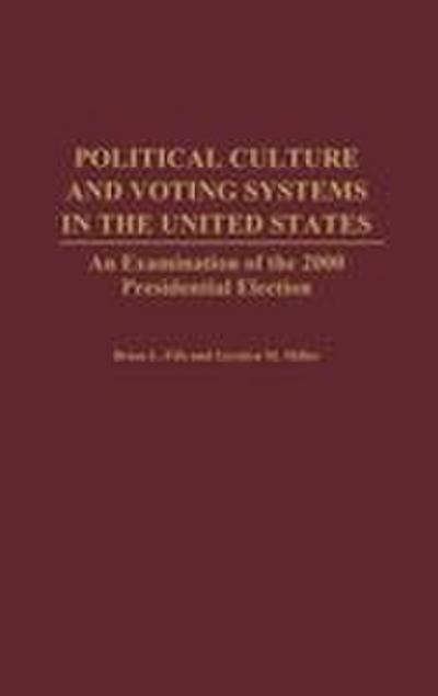 Political Culture and Voting Systems in the United States