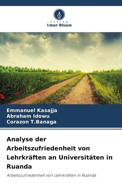 Analyse der Arbeitszufriedenheit von Lehrkräften an Universitäten in Ruanda