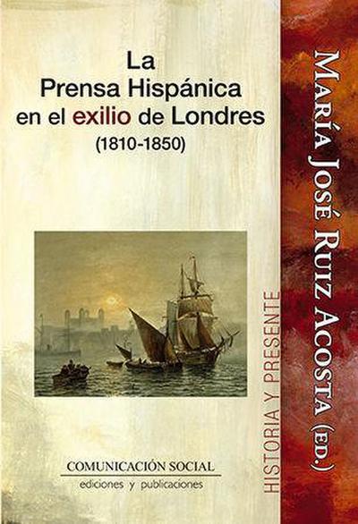 La prensa hispánica en el exilio de Londres, 1810-1850